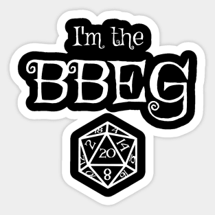 I'm the BBEG - D20 Series Sticker